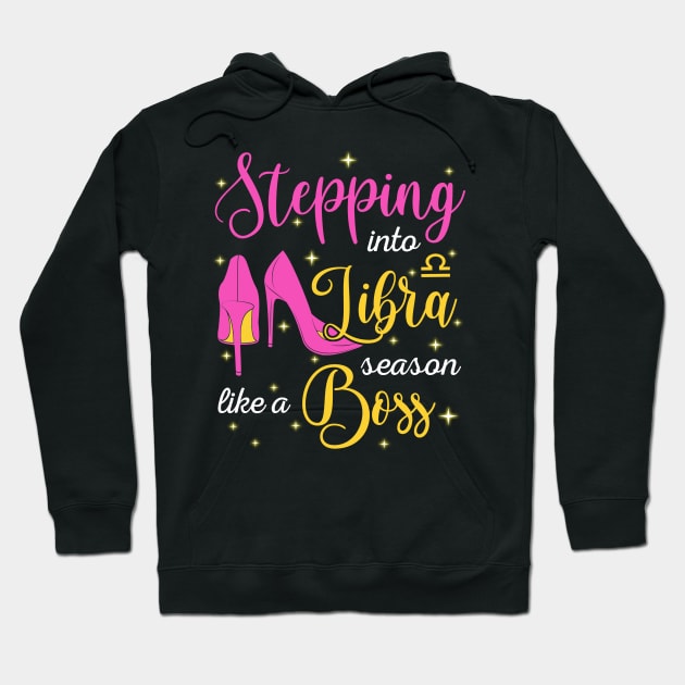 Stepping Into Libra Season Like A Boss September October Hoodie by Marks Kayla